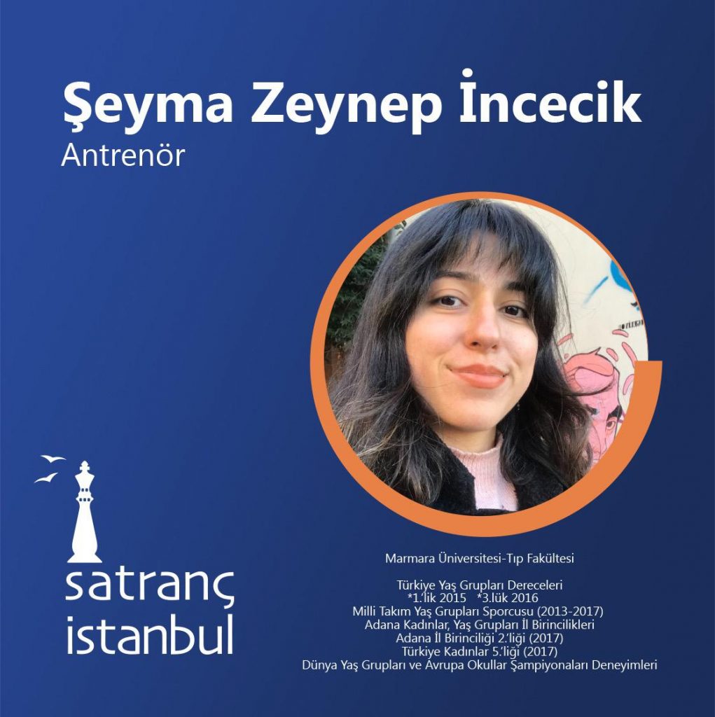 Şeyma Zeynep İncecik - Satranç Antrenörü